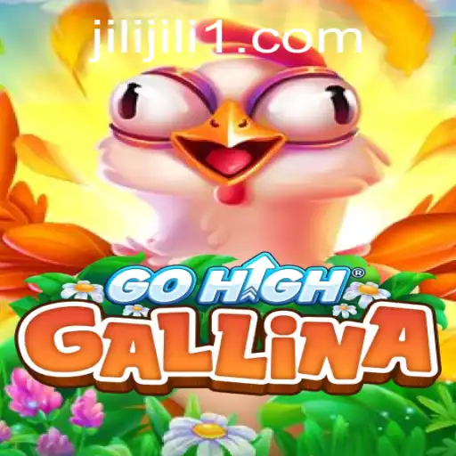 Discover the Thrilling World of GoHighGallina: An Exciting Game with Jili